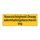 Voorzichtigheid Draag ademhalingsbescherming & Voorzichtigheid Draag ademhalingsbescherming