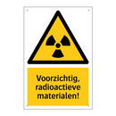 Voorzichtig, radioactieve materialen!