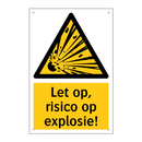 Let op, risico op explosie!