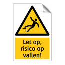 Let op, risico op vallen!