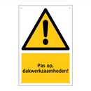 Pas op, dakwerkzaamheden!