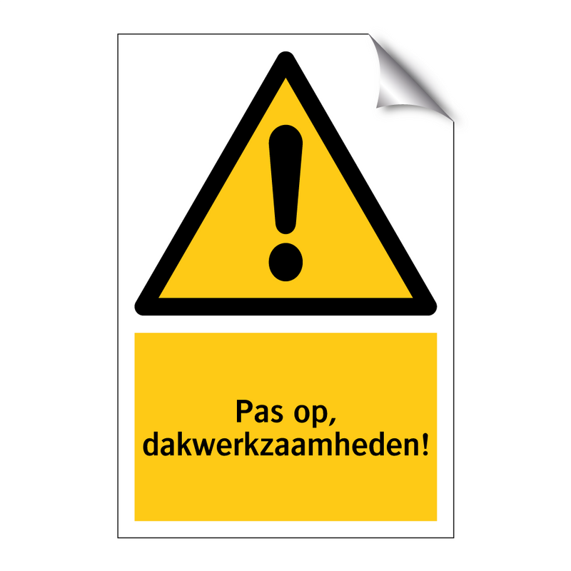 Pas op, dakwerkzaamheden!