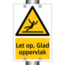 Let op, Glad oppervlak