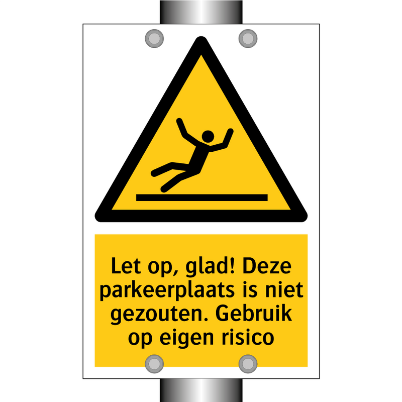 Let op, glad! Deze parkeerplaats is niet gezouten. Gebruik op eigen risico