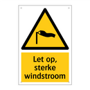 Let op, sterke windstroom