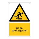 Let op, struikelgevaar!