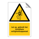 Let op, gebruik het intrekbare veiligheidsapparaat