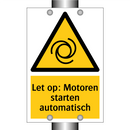 Let op: Motoren starten automatisch