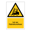 Let op: Fabrieksverkeer