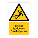 Let op: laadperron Struikelgevaar