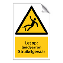 Let op: laadperron Struikelgevaar