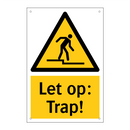 Let op: Trap!