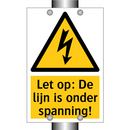 Let op: De lijn is onder spanning!