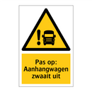 Pas op: Aanhangwagen zwaait uit