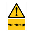 Voorzichtig!