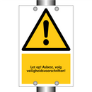 Let op! Asbest, volg veiligheidsvoorschriften!