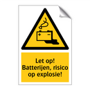 Let op! Batterijen, risico op explosie!