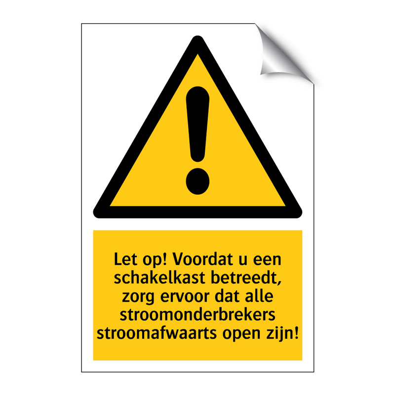 Let op! Voordat u een schakelkast betreedt, zorg ervoor dat alle stroomonderbrekers stroomafwaarts open zijn!