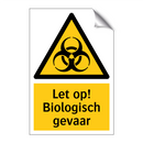 Let op! Biologisch gevaar