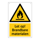 Let op! Brandbare materialen