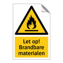 Let op! Brandbare materialen