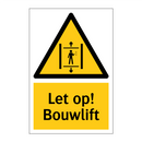 Let op! Bouwlift