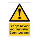 Let op! Gevaar voor instorting Geen toegang!