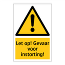 Let op! Gevaar voor instorting!