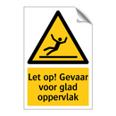 Let op! Gevaar voor glad oppervlak