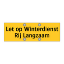 Let op Winterdienst Rij Langzaam & Let op Winterdienst Rij Langzaam