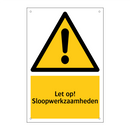 Let op! Sloopwerkzaamheden