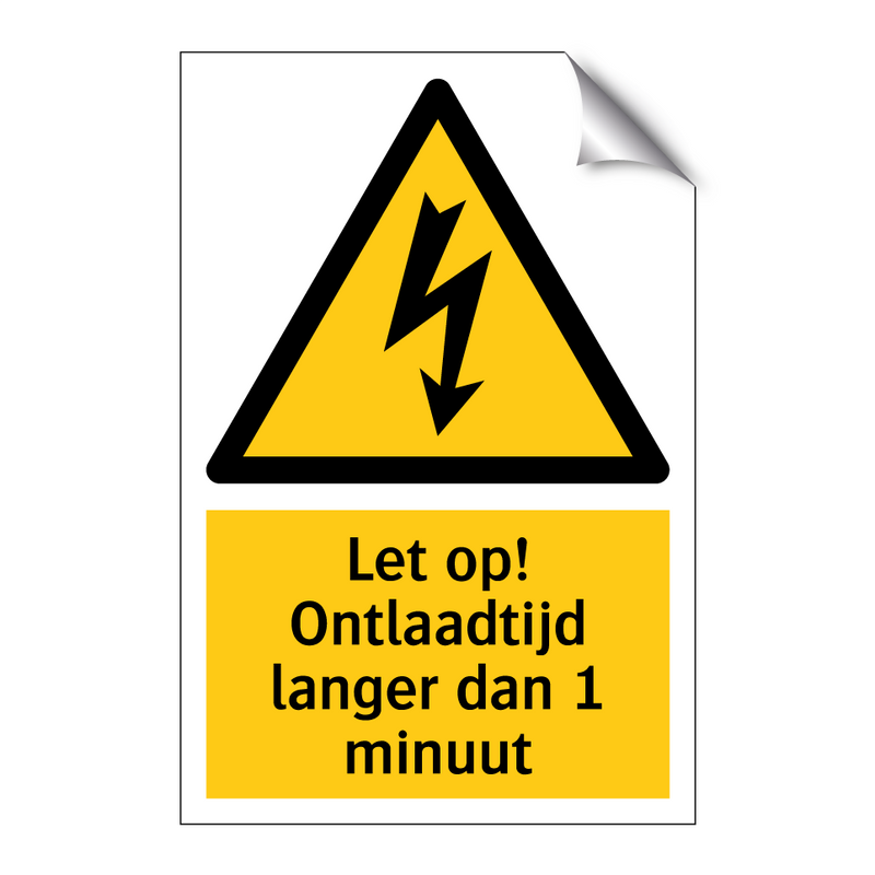 Let op! Ontlaadtijd langer dan 1 minuut