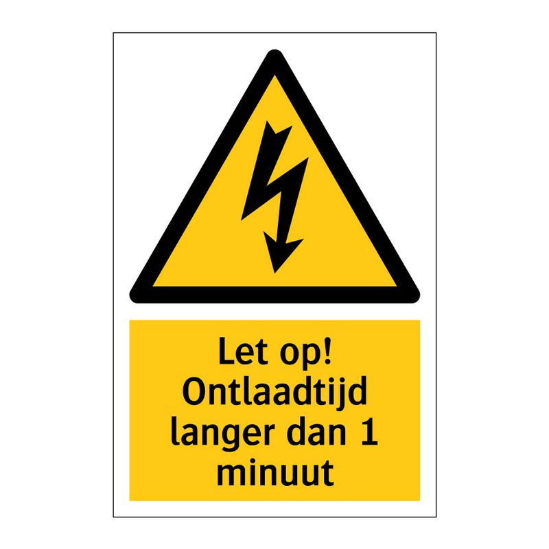 Let op! Ontlaadtijd langer dan 1 minuut