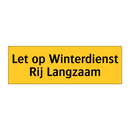 Let op Winterdienst Rij Langzaam & Let op Winterdienst Rij Langzaam