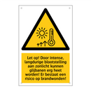 Let op! Door intense, langdurige blootstelling aan zonlicht kunnen glijbanen erg heet worden! Er bestaat een risico op brandwonden!