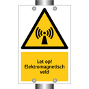 Let op! Elektromagnetisch veld