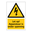 Let op! Apparatuur is onder spanning