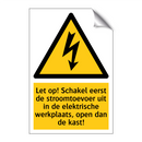 Let op! Schakel eerst de stroomtoevoer uit in de elektrische werkplaats, open dan de kast!