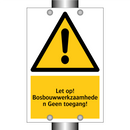 Let op! Bosbouwwerkzaamheden Geen toegang!