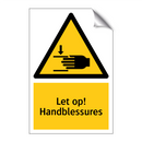 Let op! Handblessures