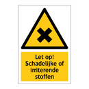 Let op! Schadelijke of irriterende stoffen
