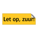 Let op, zuur! & Let op, zuur! & Let op, zuur! & Let op, zuur!
