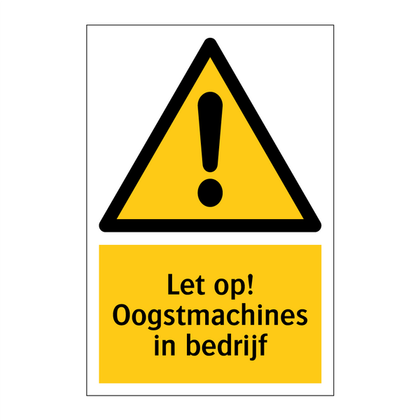 Let op! Oogstmachines in bedrijf