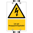 Let op! Hoogspanningskabel