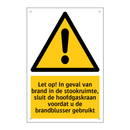 Let op! In geval van brand in de stookruimte, sluit de hoofdgaskraan voordat u de brandblusser gebruikt