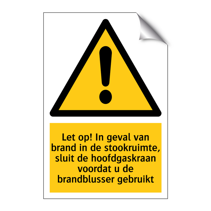 Let op! In geval van brand in de stookruimte, sluit de hoofdgaskraan voordat u de brandblusser gebruikt