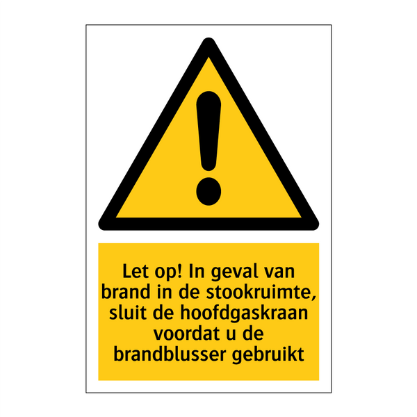 Let op! In geval van brand in de stookruimte, sluit de hoofdgaskraan voordat u de brandblusser gebruikt