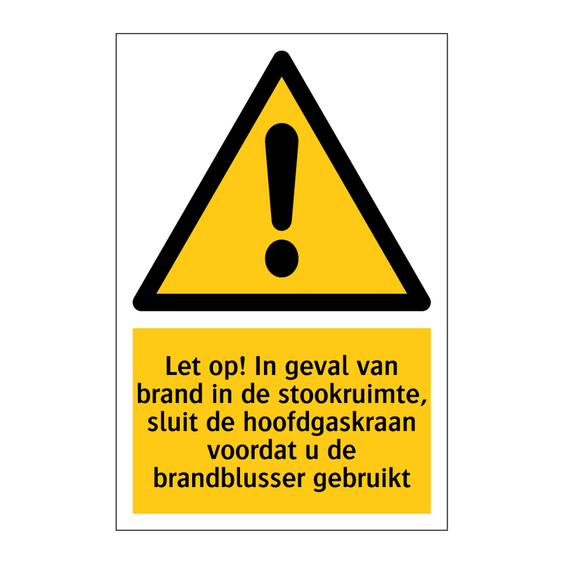 Let op! In geval van brand in de stookruimte, sluit de hoofdgaskraan voordat u de brandblusser gebruikt