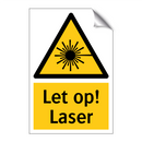 Let op! Laser