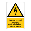 Let op! Levend wanneer hoofdschakelaar is uitgeschakeld